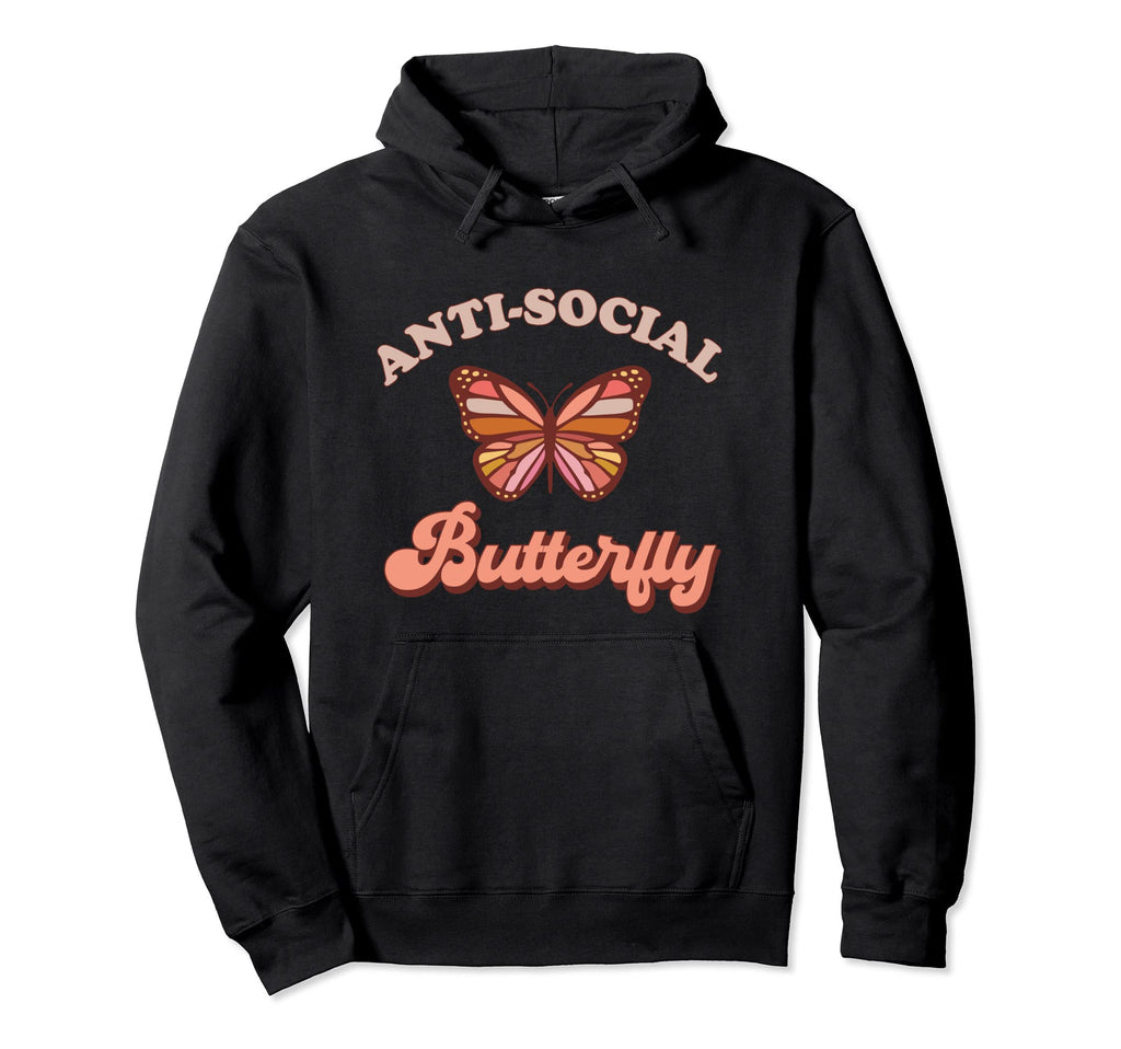 Sarcastic Antisocial Butterfly Anti Hoodie - Aesthetic Graphic Unisex - T-Shirt, Sweatshirt, Hoodie