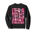 Its Good Day To Talk About Feelings Sweatshirt - Trendy Graphic Unisex - T-Shirt, Sweatshirt, Hoodie
