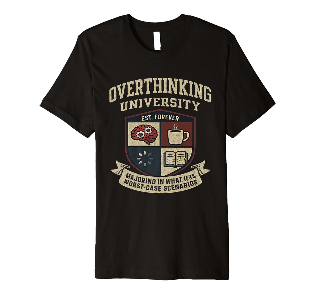 Funny Mental Health College Parody Gift T-Shirt - Unique Graphic Men Women - T-Shirt, Sweatshirt, Hoodie