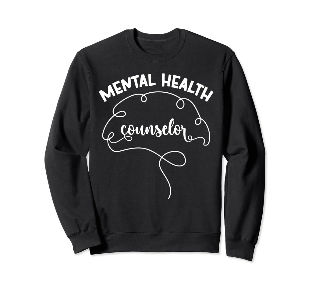 Mental Health Counselor Mental Sweatshirt - Fun Novelty Design for Adults - T-Shirt, Sweatshirt, Hoodie