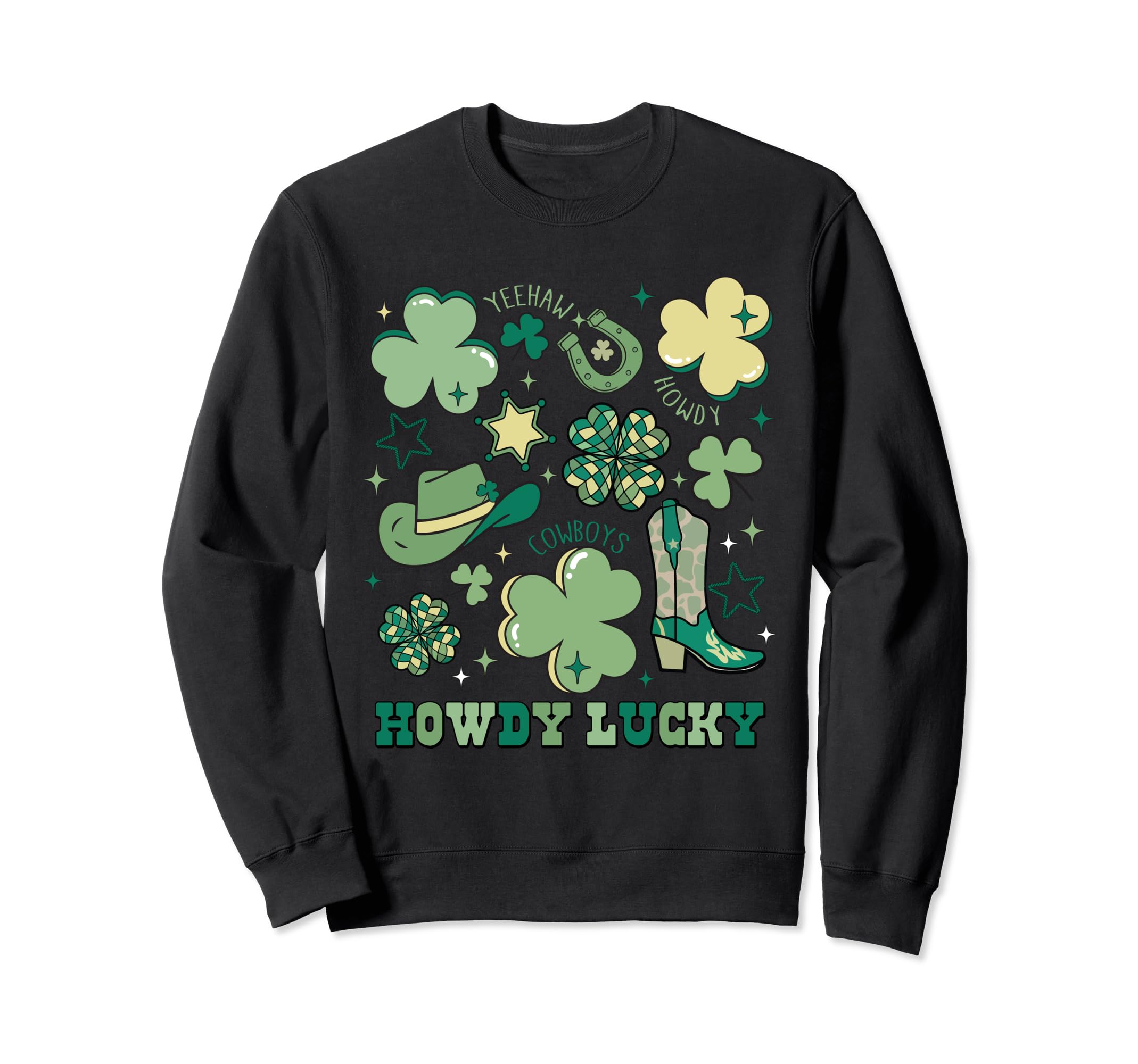 Howdy Lucky Go Western Irish Sweatshirt - Novelty Apparel for Adults - T-Shirt, Sweatshirt, Hoodie