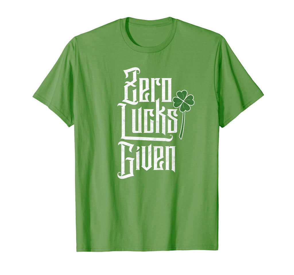 Zero Lucks Given Funny St Patricks T-Shirt - Casual Everyday Wear Unisex - T-Shirt, Sweatshirt, Hoodie