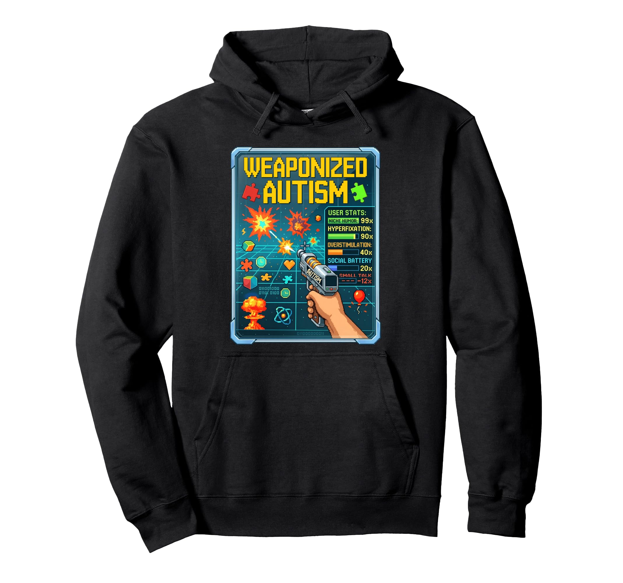 Weaponized Autism Funny Neurodivergent Hoodie - Minimalist Print Unisex - T-Shirt, Sweatshirt, Hoodie