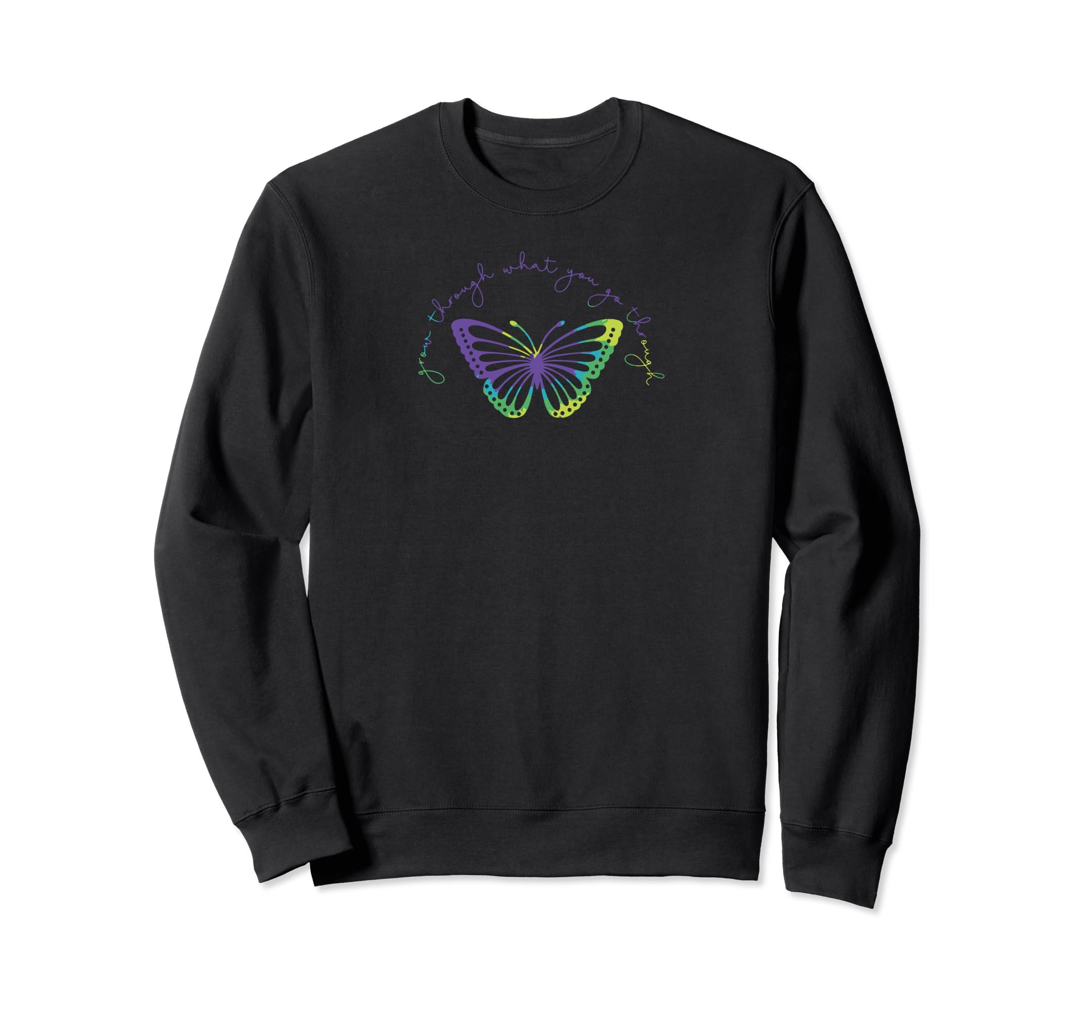 Grow Through What You Go Through Sweatshirt - Unique Graphic Men Women - T-Shirt, Sweatshirt, Hoodie