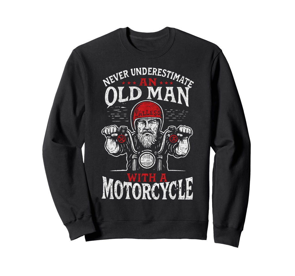Never Underestimate Old Motorcycle Sweatshirt - Trendy Graphic for Adults - T-Shirt, Sweatshirt, Hoodie