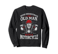 Never Underestimate Old Motorcycle Sweatshirt - Trendy Graphic for Adults - T-Shirt, Sweatshirt, Hoodie