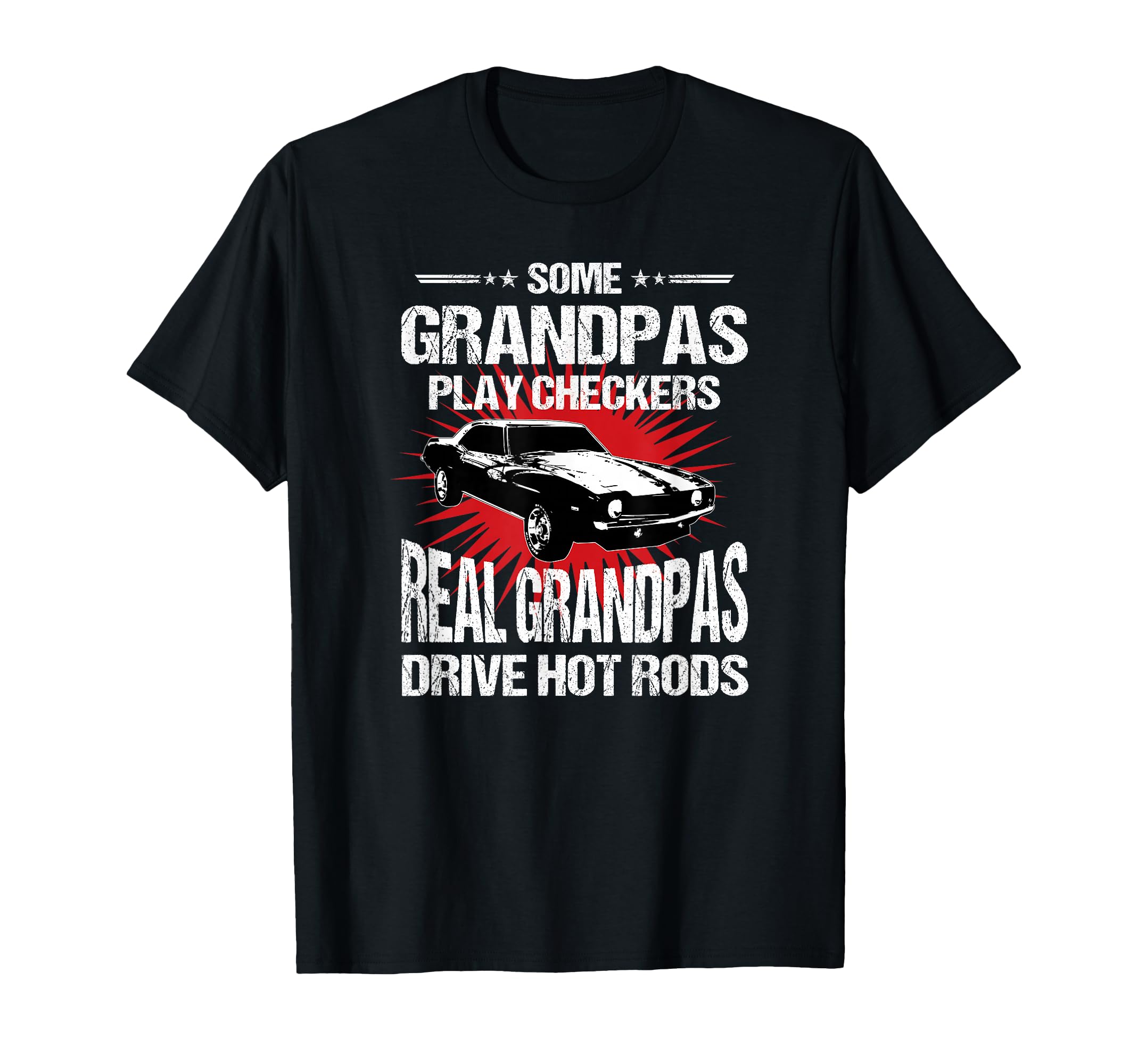 Some Grandpas Play Checkers Cars T-Shirt - Fun Novelty Design Men Women - T-Shirt, Sweatshirt, Hoodie