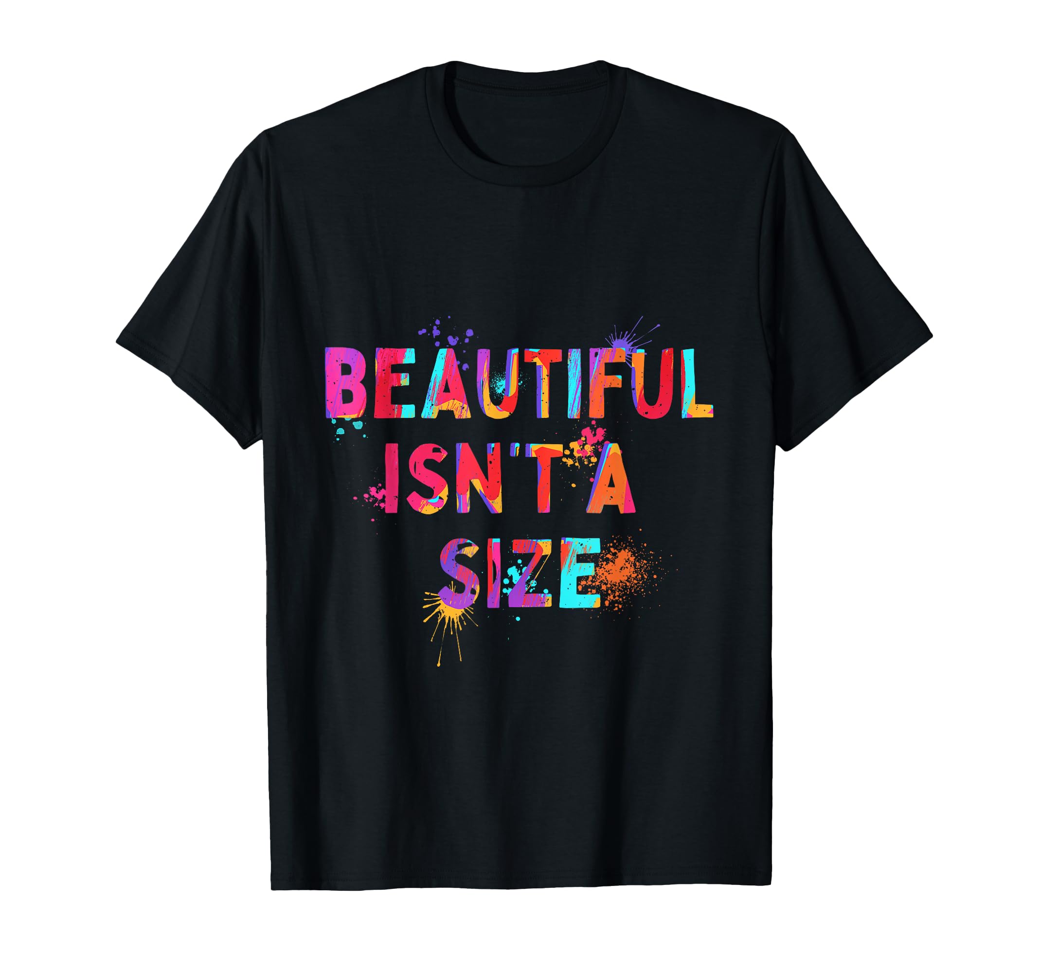 Beautiful Isnt Motivation Mental T-Shirt - Fun Novelty Design Men Women - T-Shirt, Sweatshirt, Hoodie