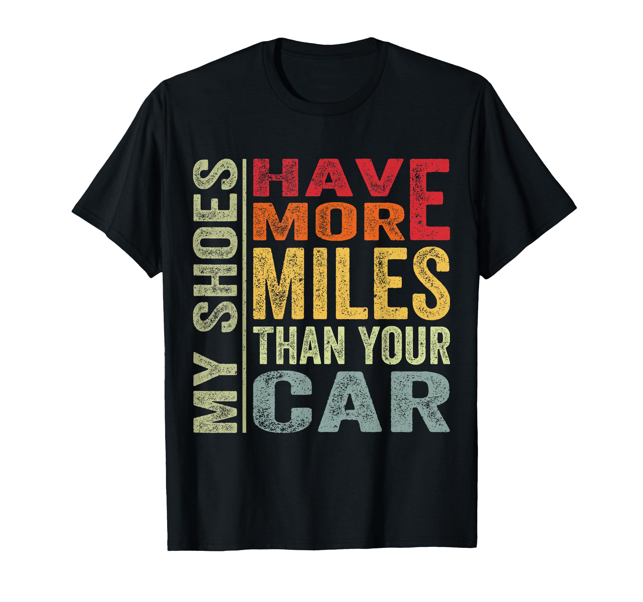 My Shoes Have More Miles Than Your T-Shirt - Aesthetic Graphic Men Women - T-Shirt, Sweatshirt, Hoodie