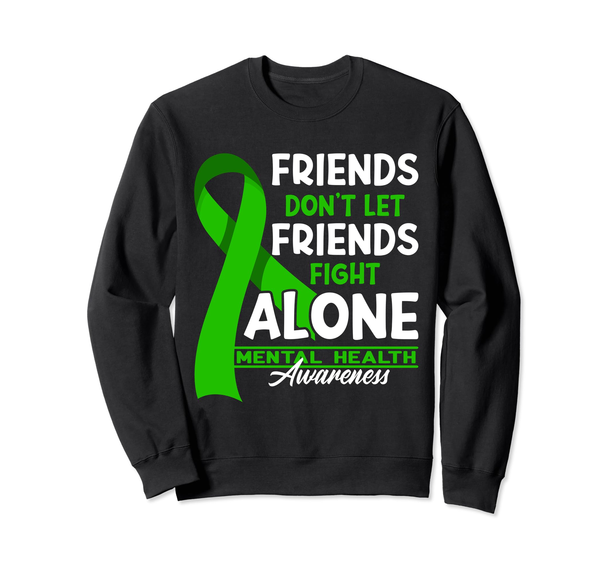 Dont Let Friends Fight Alone I Sweatshirt - Graphic Print Men Women - T-Shirt, Sweatshirt, Hoodie