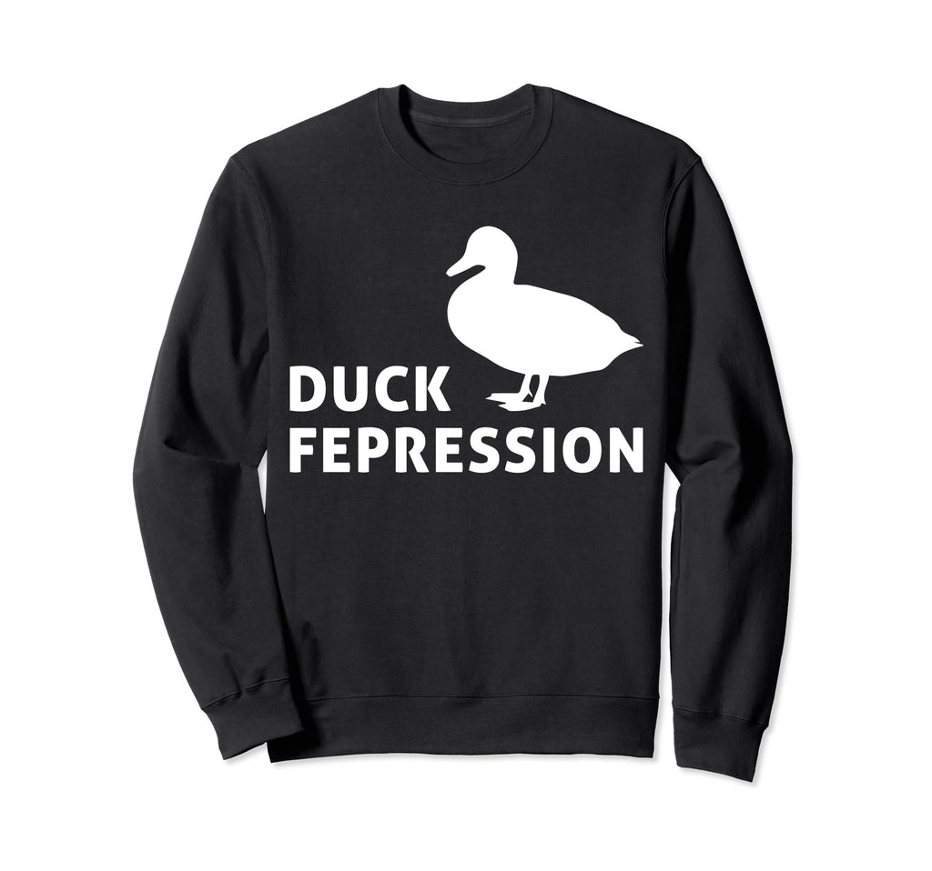Duck Fepression Mental Health Sweatshirt - Graphic Print for Adults - T-Shirt, Sweatshirt, Hoodie