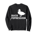 Duck Fepression Mental Health Sweatshirt - Graphic Print for Adults - T-Shirt, Sweatshirt, Hoodie