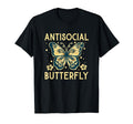 Introvert Humors Antisocial Butterfly T-Shirt - Fun Novelty Design Unisex - T-Shirt, Sweatshirt, Hoodie