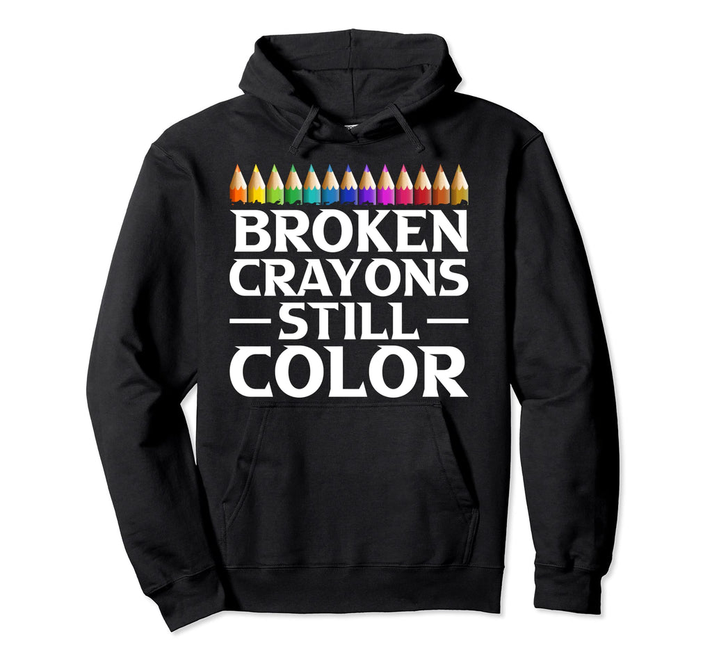 Broken Crayons Still Color Mental Health Hoodie - Minimalist Print Unisex - T-Shirt, Sweatshirt, Hoodie