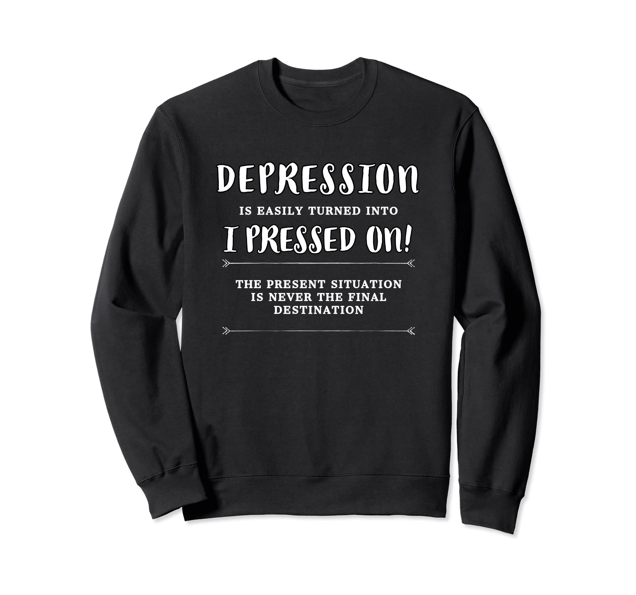 Depression I Pressed Mental Sweatshirt - Fun Novelty Design Men Women - T-Shirt, Sweatshirt, Hoodie