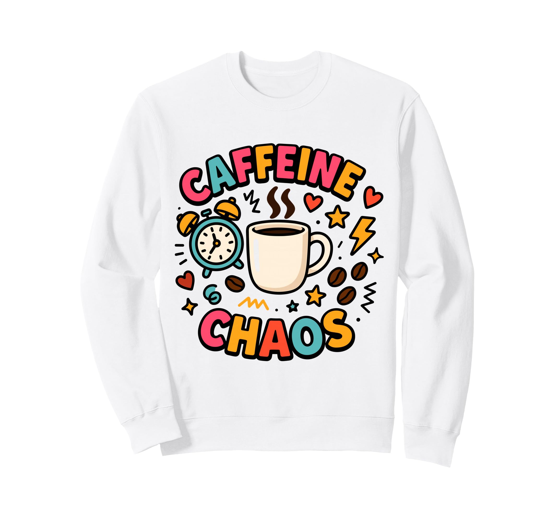 Caffeine Chaos Colorful Coffee Alarm Sweatshirt - Minimalist Print Unisex - T-Shirt, Sweatshirt, Hoodie