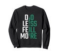 Doing Less Means More Mindfulness Sweatshirt - Casual Everyday Wear Unisex - T-Shirt, Sweatshirt, Hoodie