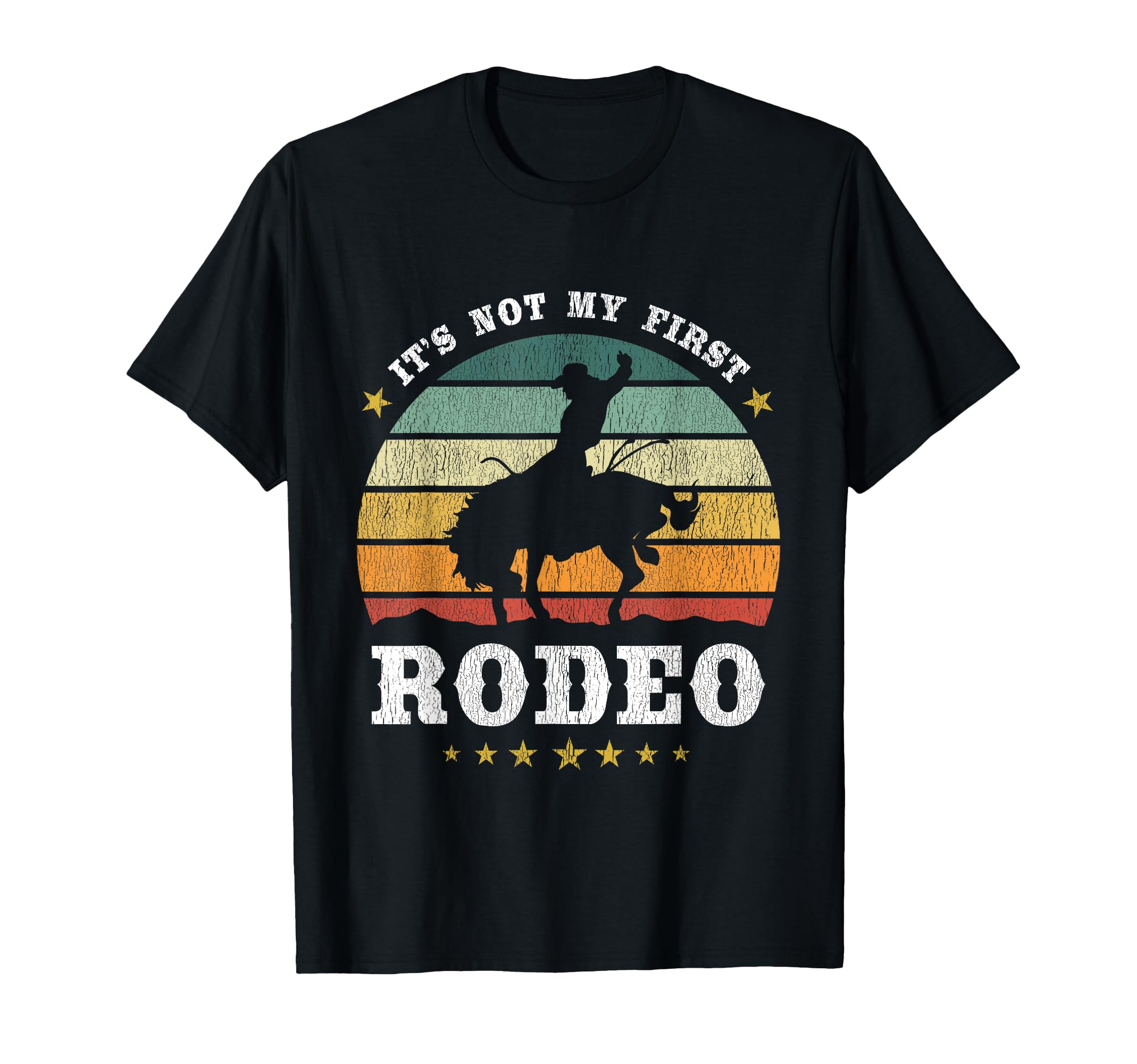 Its Not My First Rodeo Western Texan T-Shirt - Unique Graphic for Adults - T-Shirt, Sweatshirt, Hoodie
