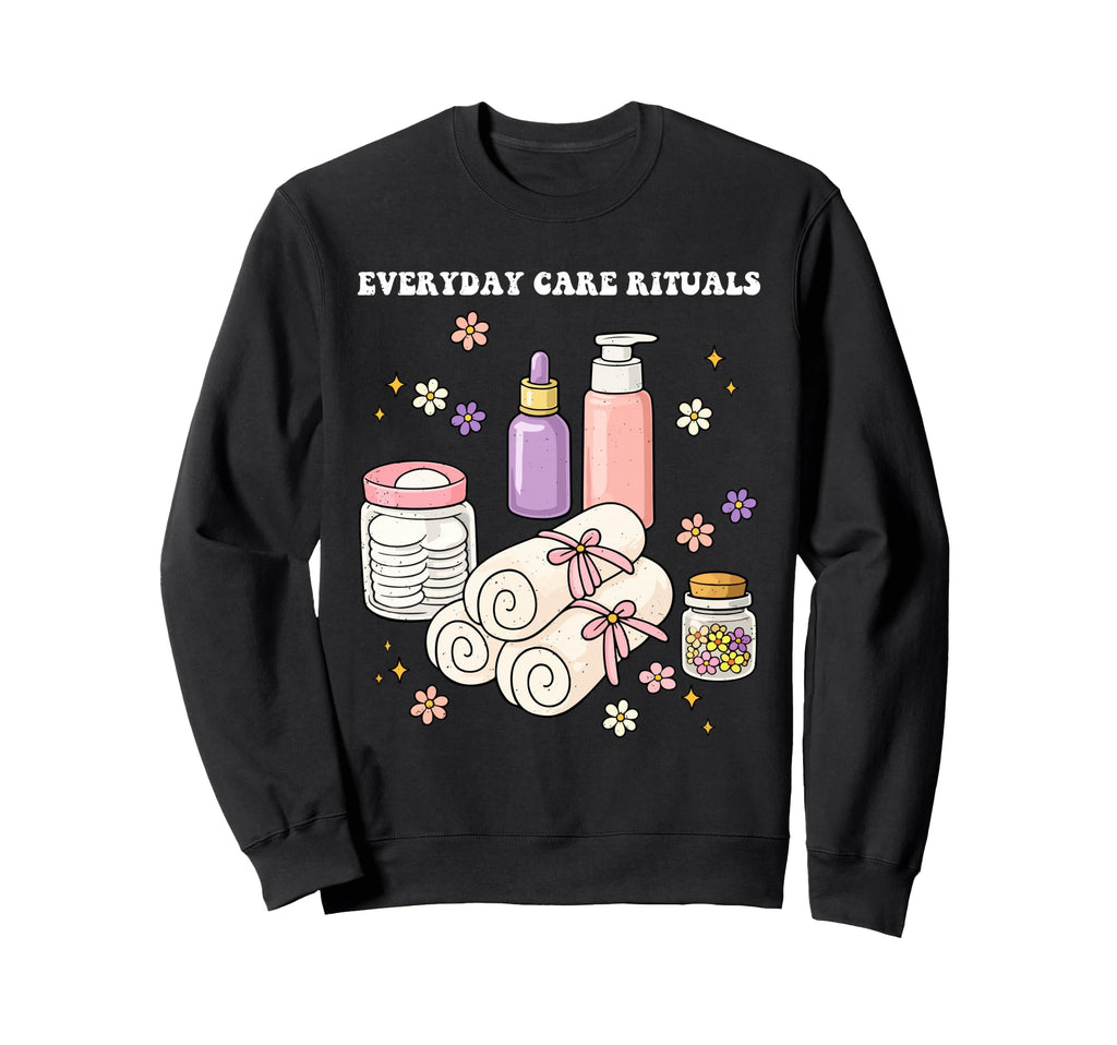 Self Care Everyday Care Rituals Love Sweatshirt - Graphic Print Men Women - T-Shirt, Sweatshirt, Hoodie