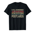 I Still Remember Sending Postcards T-Shirt - Fun Novelty Design for Adults - T-Shirt, Sweatshirt, Hoodie