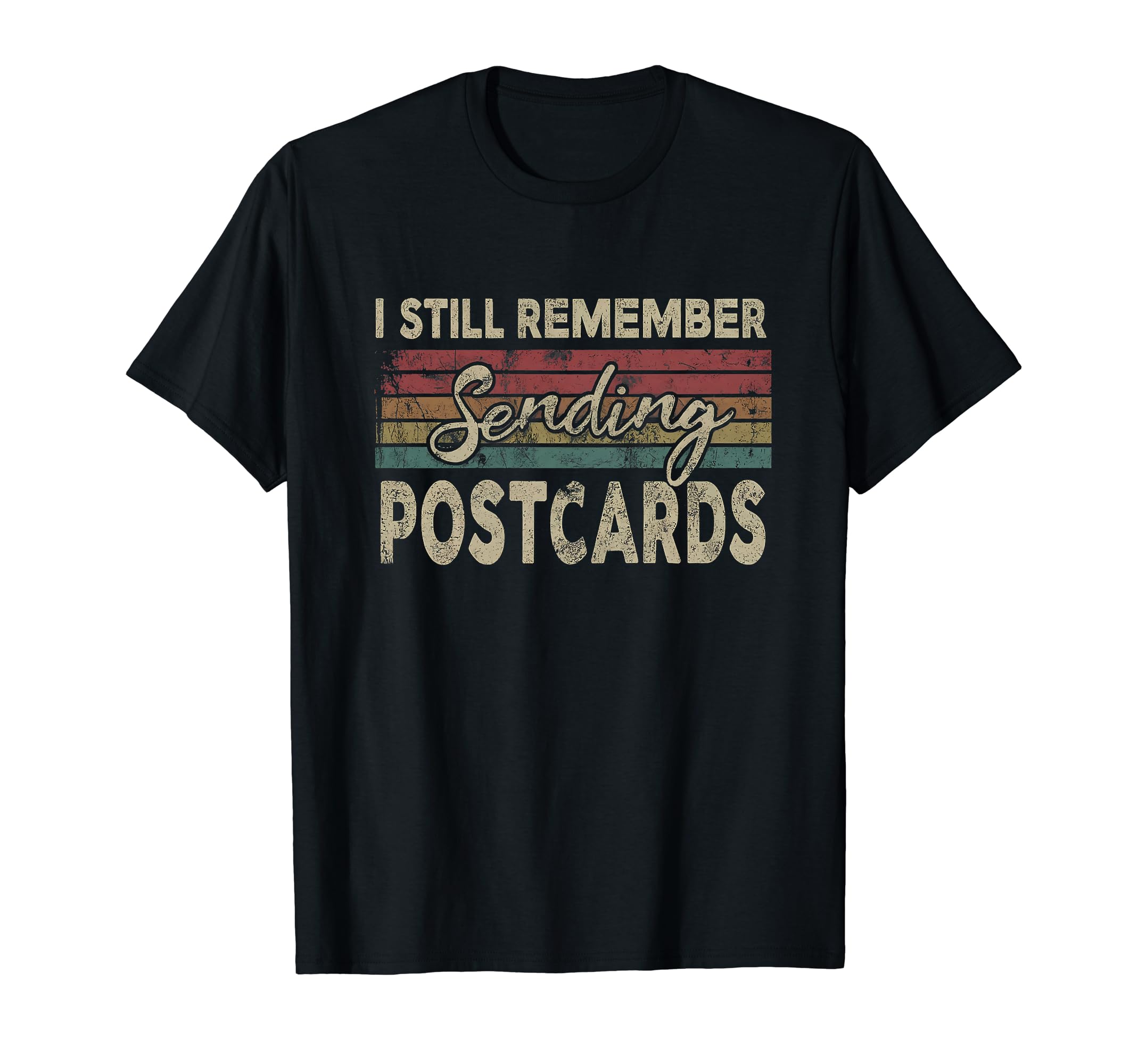 I Still Remember Sending Postcards T-Shirt - Fun Novelty Design for Adults - T-Shirt, Sweatshirt, Hoodie