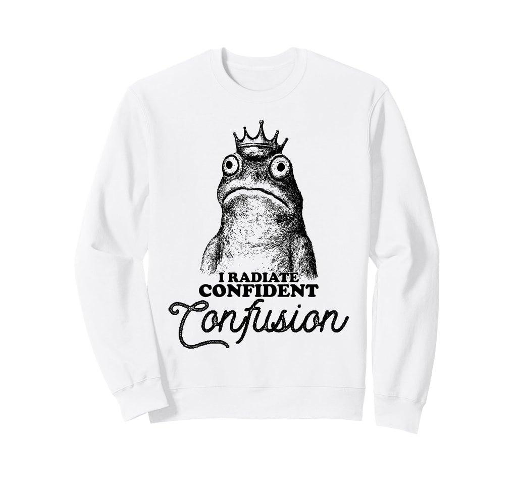 I Radiate Confident Confusion Frog Sweatshirt - Minimalist Print Men Women - T-Shirt, Sweatshirt, Hoodie