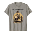 Rodeo Cowboy Hold Your Horses Western Gift T-Shirt - Novelty Apparel Unisex - T-Shirt, Sweatshirt, Hoodie