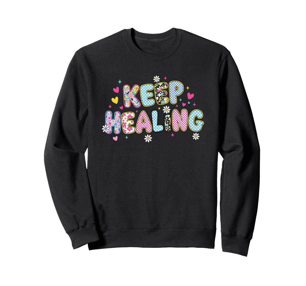 Floral Keep Healing Groovy Keep Sweatshirt - Custom Art Print for Adults - T-Shirt, Sweatshirt, Hoodie