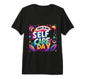 This Is My Self Care Day Relaxation T-Shirt - Streetwear Style for Adults - T-Shirt, Sweatshirt, Hoodie