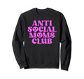 Antisocial Mom Club Adulting Sweatshirt - Casual Everyday Wear Men Women - T-Shirt, Sweatshirt, Hoodie