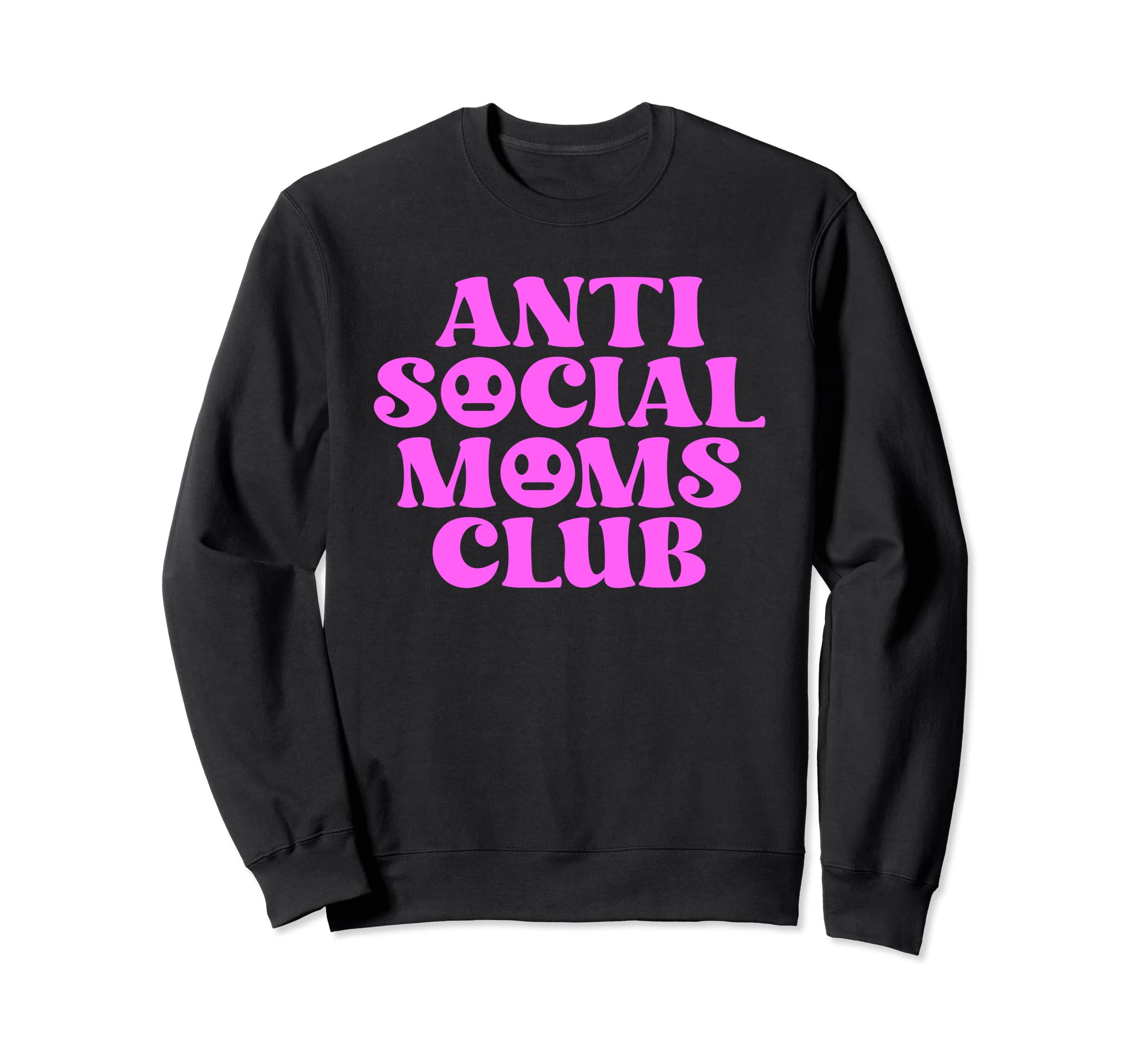 Antisocial Mom Club Adulting Sweatshirt - Casual Everyday Wear Men Women - T-Shirt, Sweatshirt, Hoodie