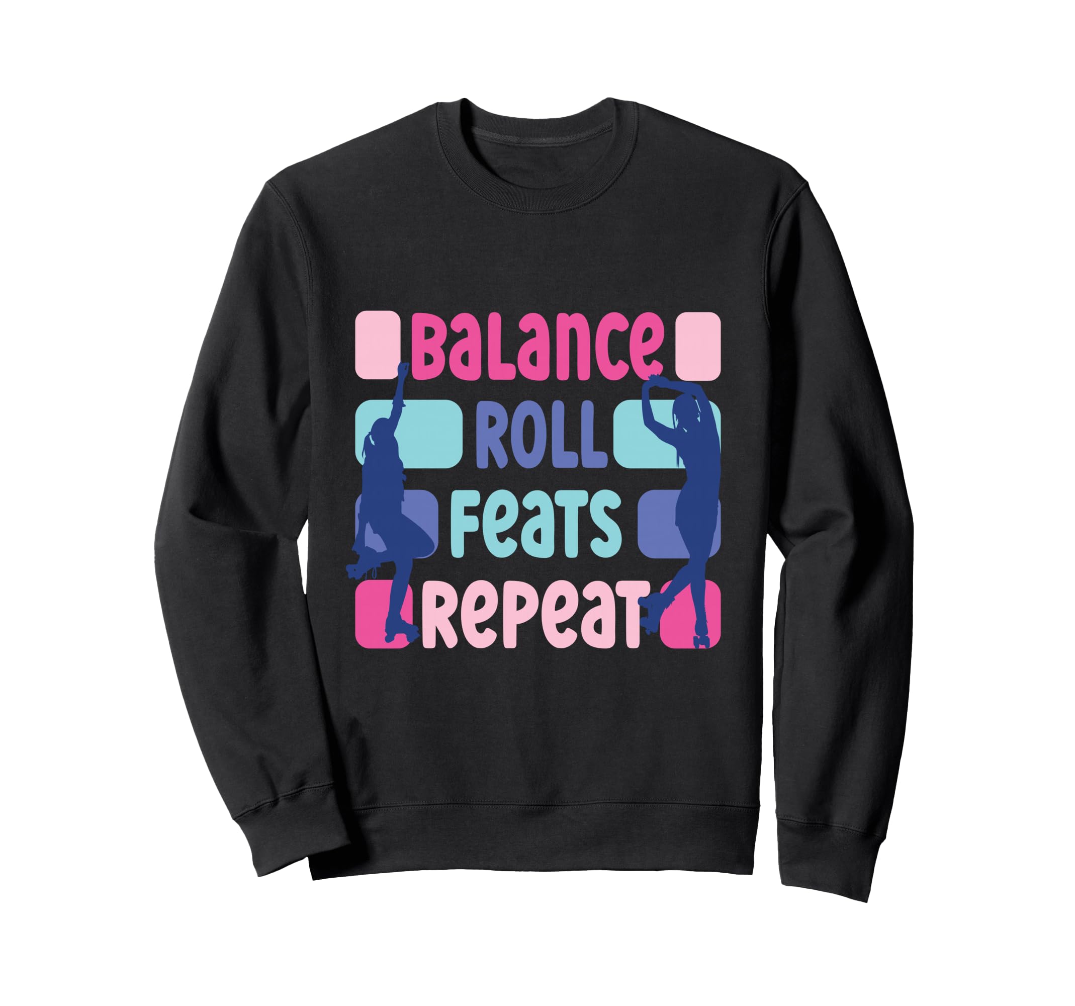 Roller Skate Party Balance Roll Sweatshirt - Streetwear Style for Adults - T-Shirt, Sweatshirt, Hoodie