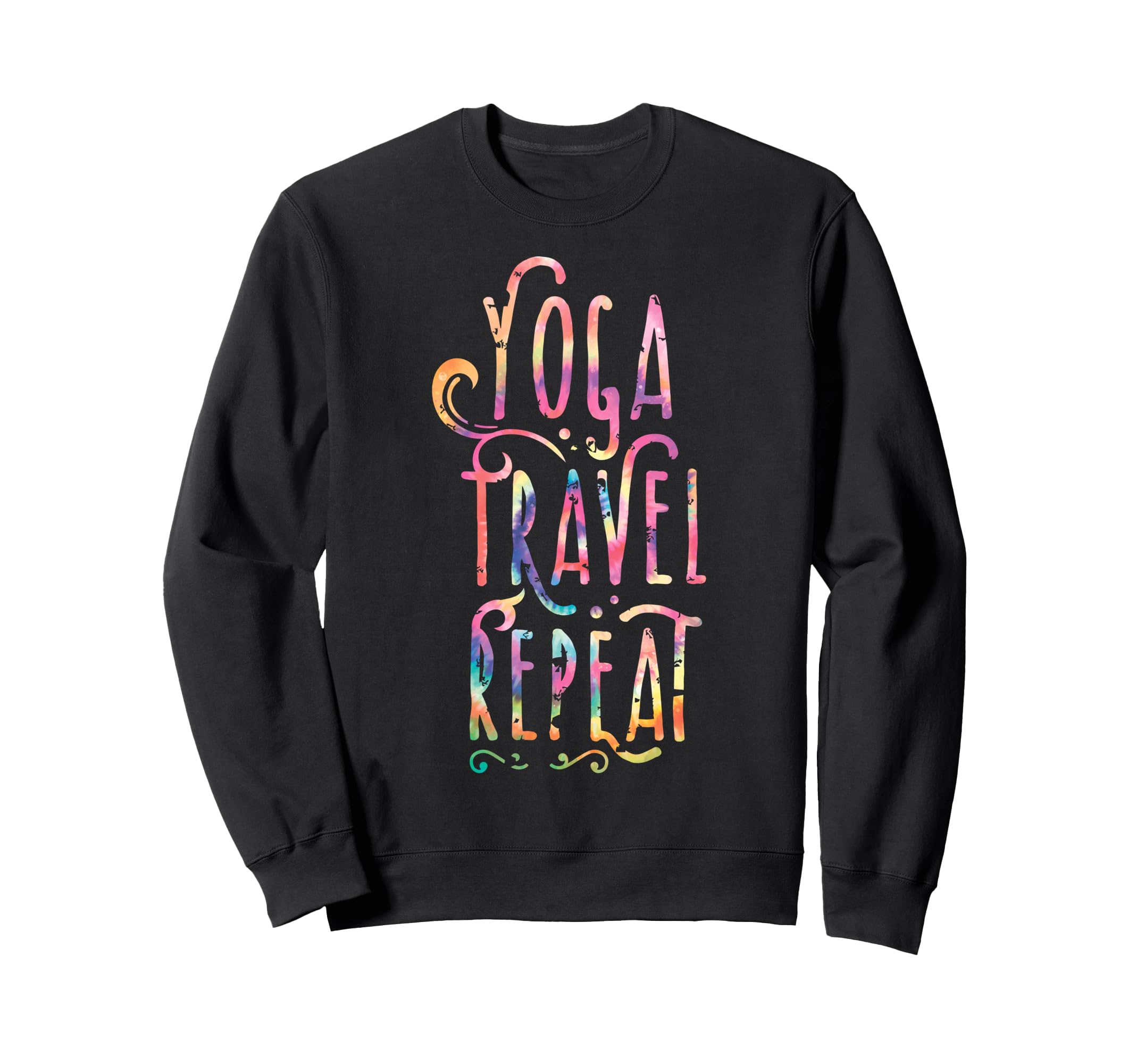 Tie Dye Yoga Travel Repeat Sweatshirt - Streetwear Style for Adults - T-Shirt, Sweatshirt, Hoodie