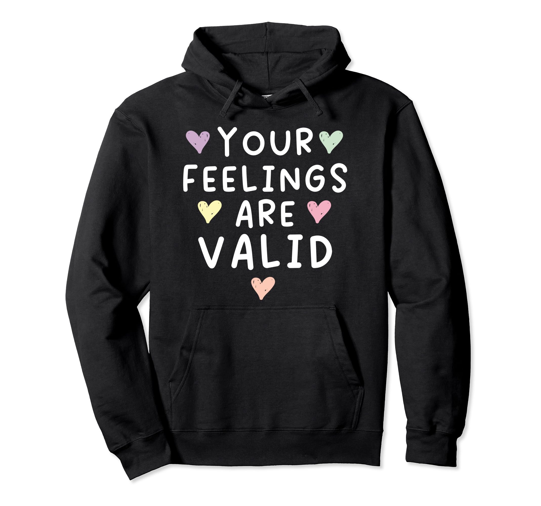 Your Feelings Are Valid Suicide Awareness Hoodie - Minimalist Print Unisex - T-Shirt, Sweatshirt, Hoodie