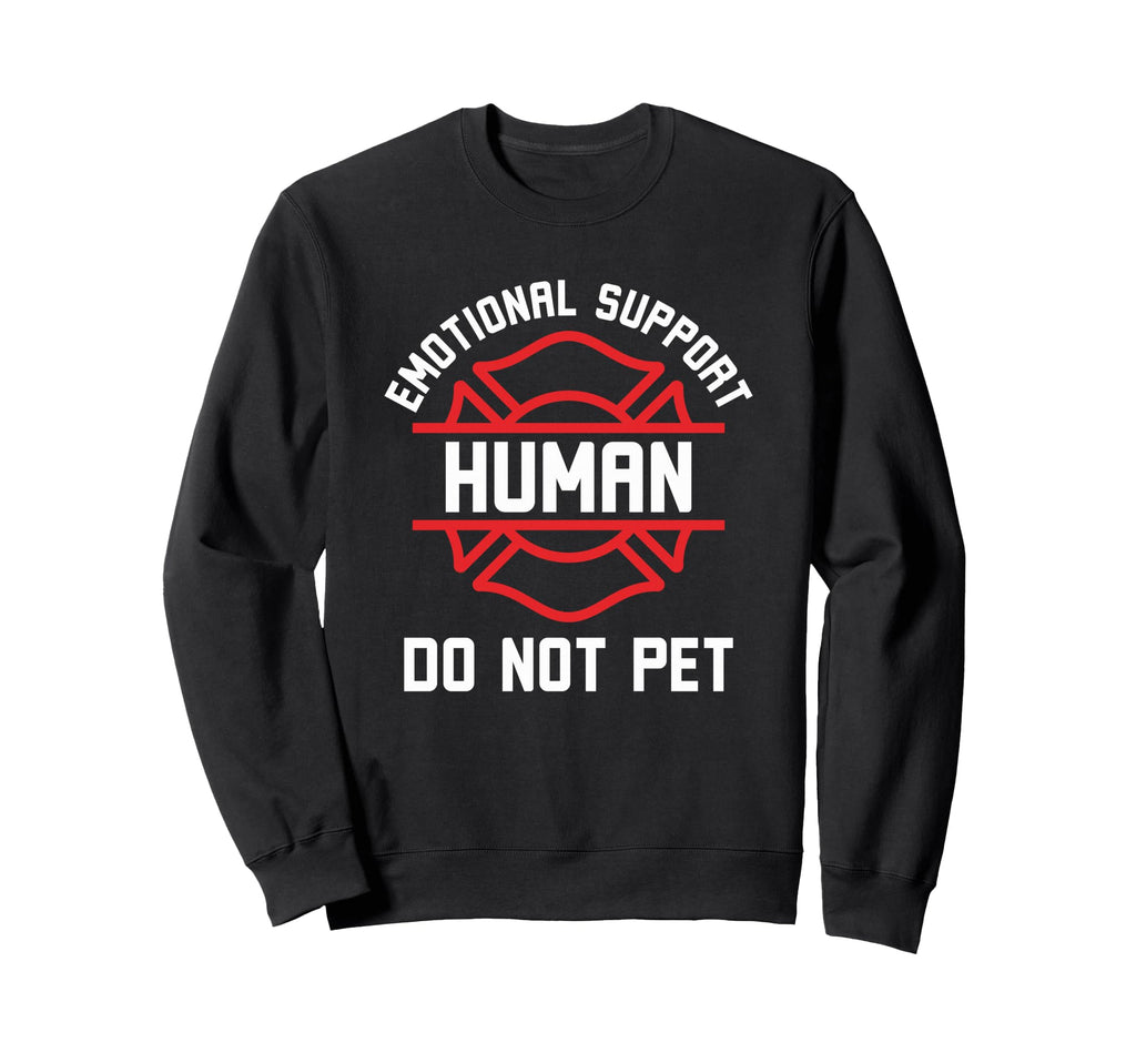 Emotional Support Human Do Not Pet Sweatshirt - Trendy Graphic for Adults - T-Shirt, Sweatshirt, Hoodie