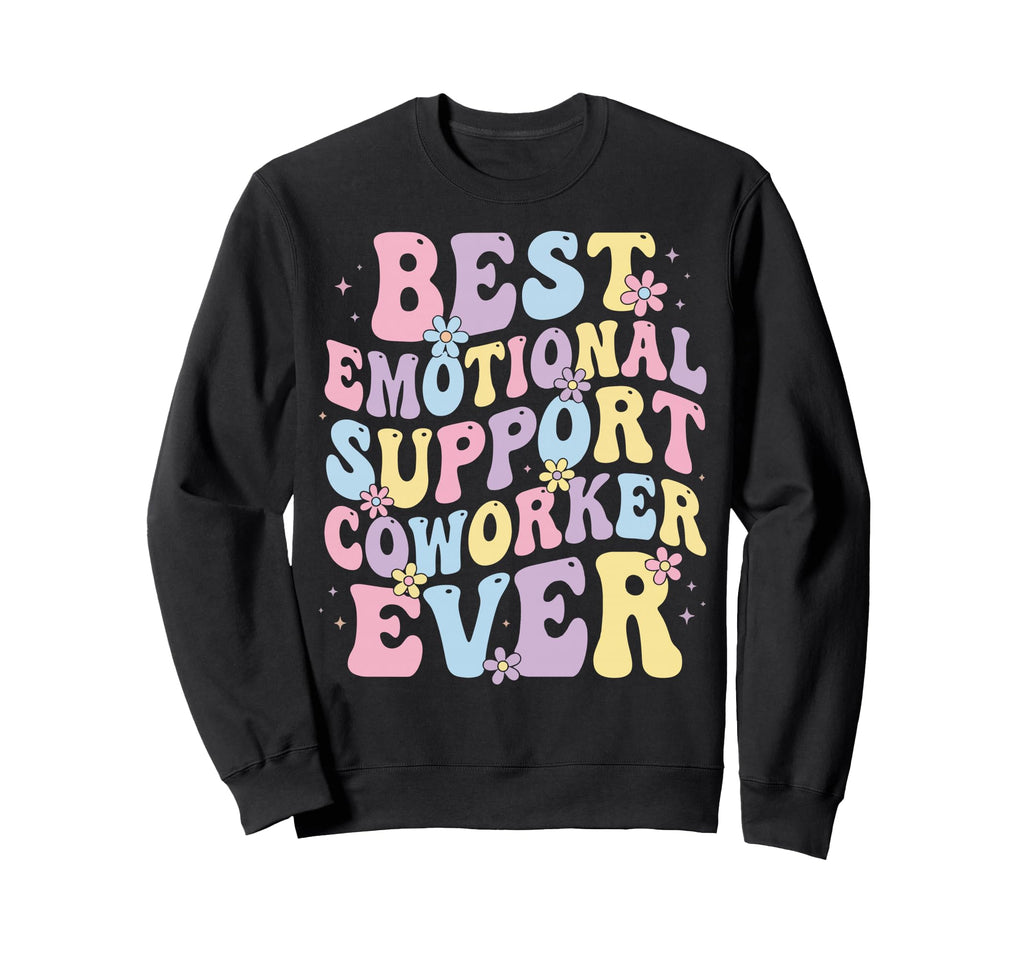 Best Emotional Support Sweatshirt - Casual Everyday Wear for Adults - T-Shirt, Sweatshirt, Hoodie