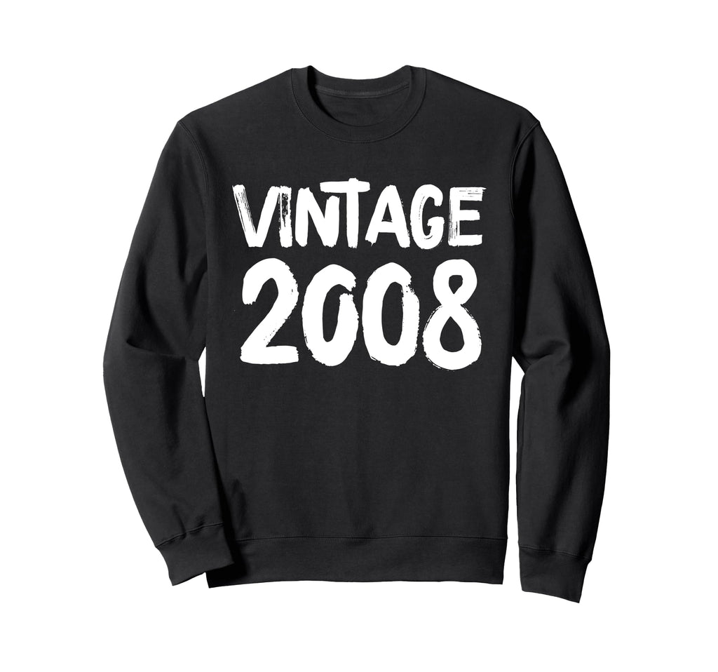 2008 Birthday Sweatshirt - Fun Novelty Design Unisex - T-Shirt, Sweatshirt, Hoodie