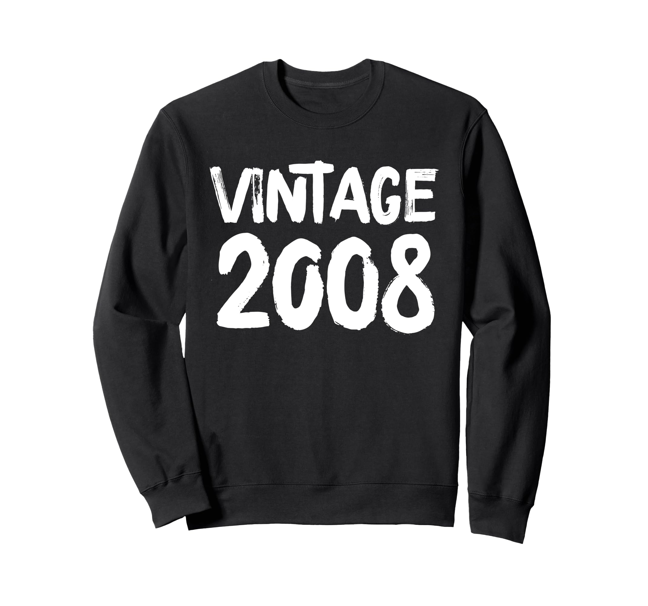 2008 Birthday Sweatshirt - Fun Novelty Design Unisex - T-Shirt, Sweatshirt, Hoodie