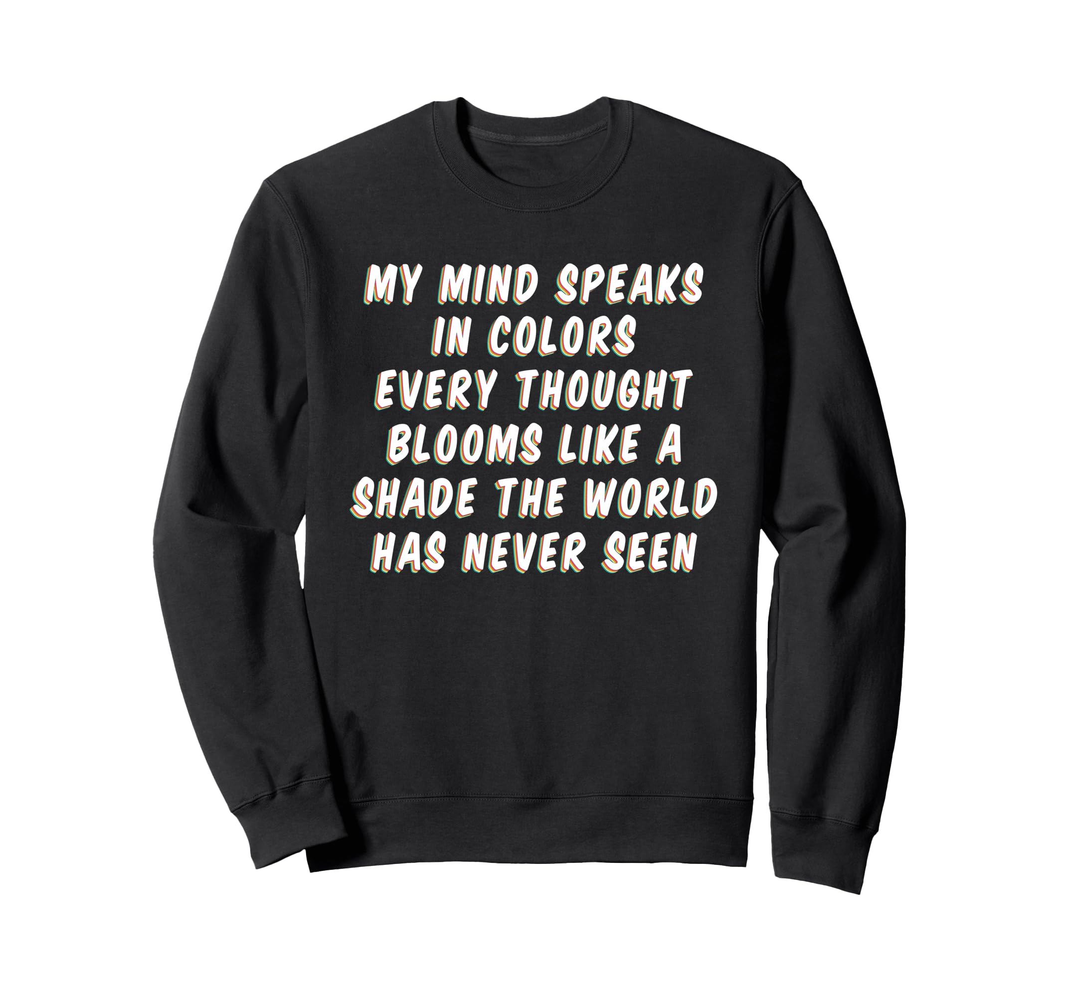 Mind Speaks Colors Mindfulness Sweatshirt - Unique Graphic Unisex - T-Shirt, Sweatshirt, Hoodie