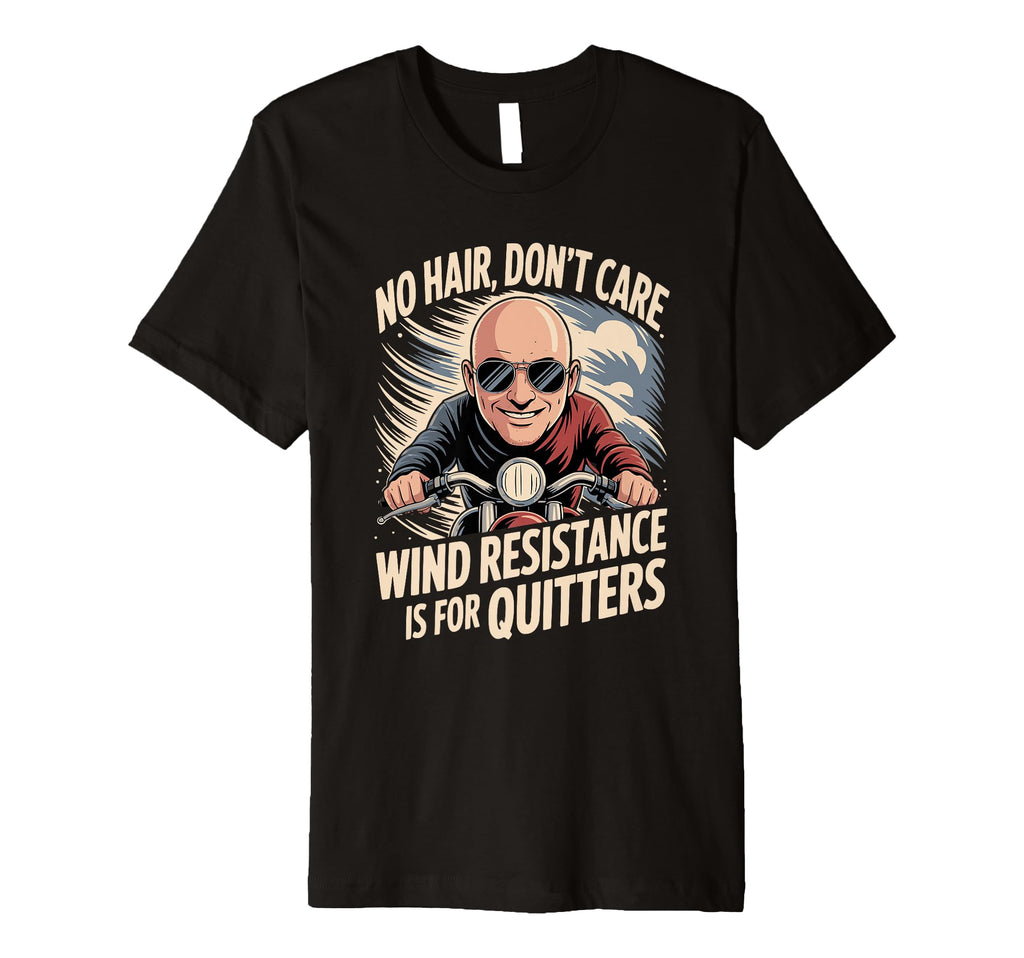 No Hair Dont Care Motorcycle T-Shirt - Novelty Apparel Unisex - T-Shirt, Sweatshirt, Hoodie