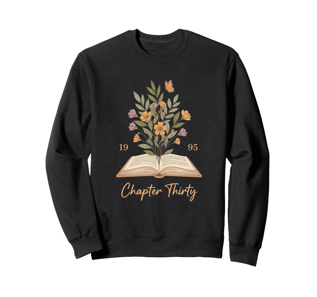 Chapter Thirty Floral Book Sweatshirt - Aesthetic Graphic Unisex - T-Shirt, Sweatshirt, Hoodie