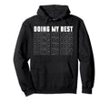 Doing My Best Self Care Hoodie - Novelty Apparel for Adults - T-Shirt, Sweatshirt, Hoodie