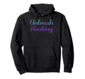 Unleash Healing Mental Health Awareness Hoodie - Graphic Print Unisex - T-Shirt, Sweatshirt, Hoodie