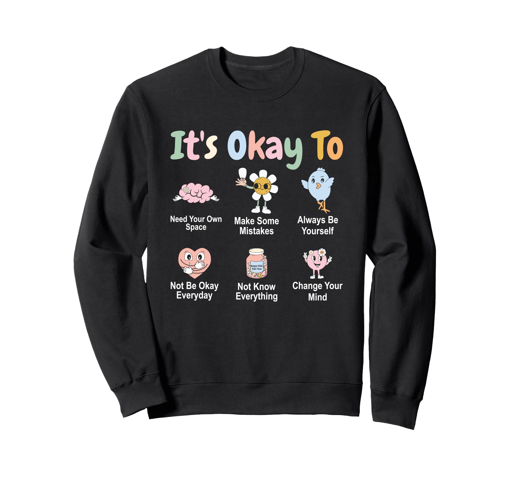 Its Okay To Need Your Own Space Sweatshirt - Fun Novelty Design Unisex - T-Shirt, Sweatshirt, Hoodie