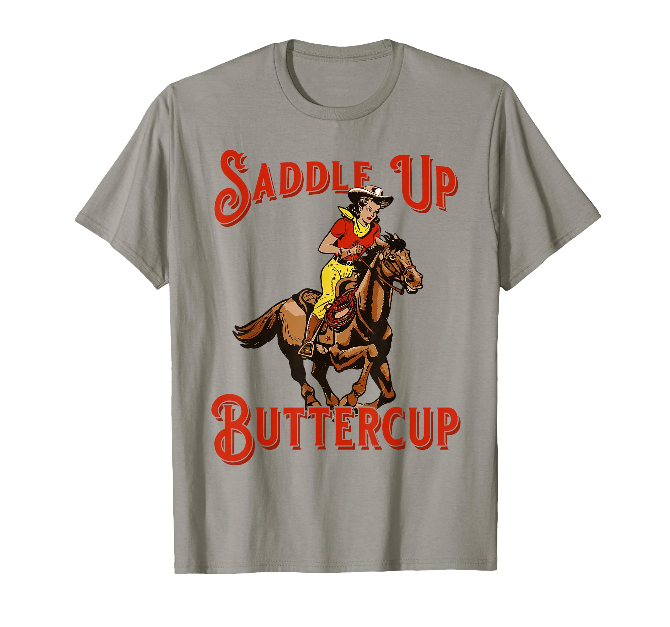 Saddle Up Buttercup Cowboy Cowgirl T-Shirt - Aesthetic Graphic Men Women - T-Shirt, Sweatshirt, Hoodie