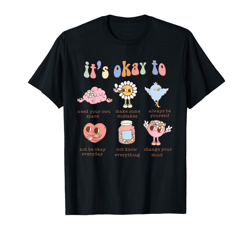 Its Okay To Make Some Mistakes Mental T-Shirt - Trendy Graphic for Adults - T-Shirt, Sweatshirt, Hoodie