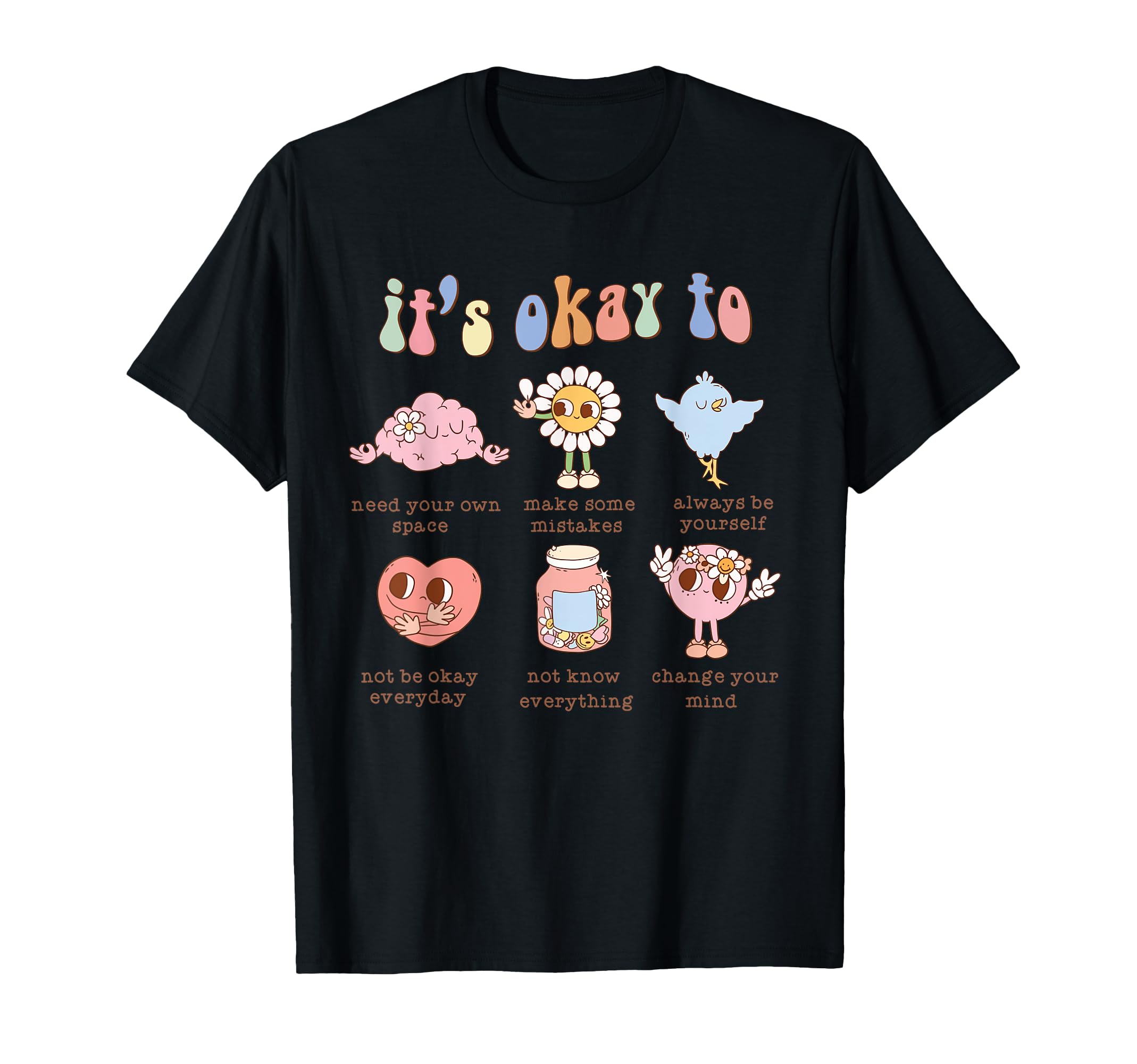 Its Okay To Make Some Mistakes Mental T-Shirt - Trendy Graphic for Adults - T-Shirt, Sweatshirt, Hoodie