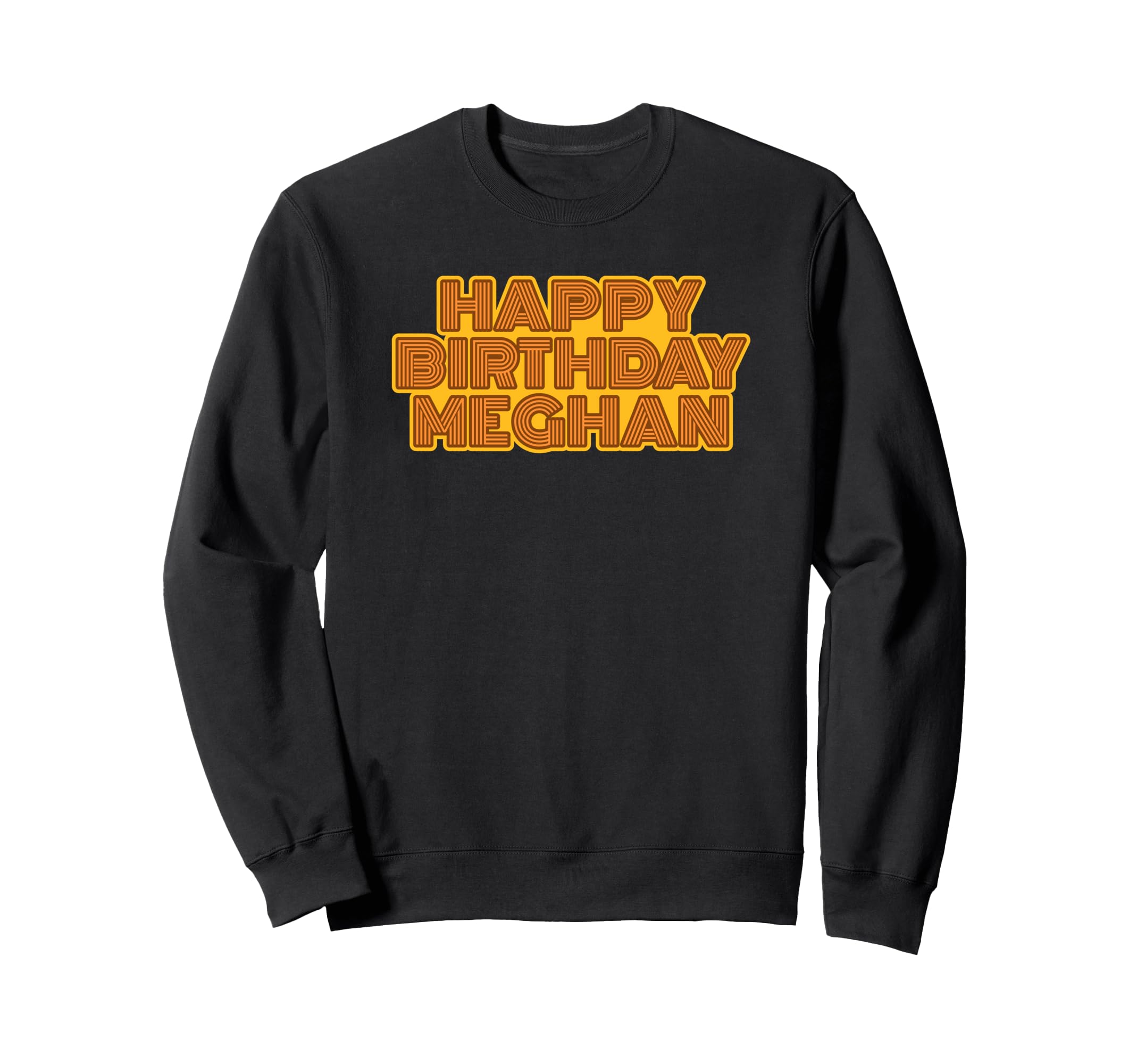 Happy Birthday Meghan Sweatshirt - Minimalist Print for Adults - T-Shirt, Sweatshirt, Hoodie