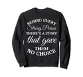 Behind Every Strong Person Sweatshirt - Casual Everyday Wear for Adults - T-Shirt, Sweatshirt, Hoodie