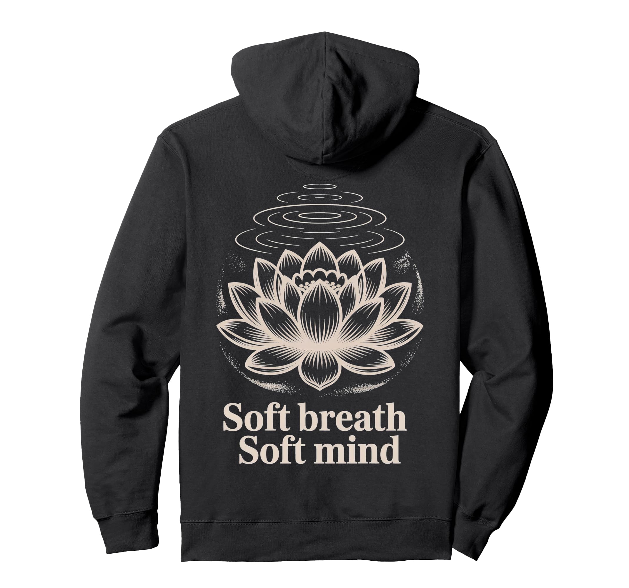 Soft Breath Soft Mind Lotus Yoga Peaceful Hoodie - Graphic Print for Adults - T-Shirt, Sweatshirt, Hoodie